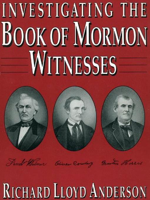 Title details for Investigating the Book of Mormon Witnesses by Richard Lloyd Anderson - Wait list